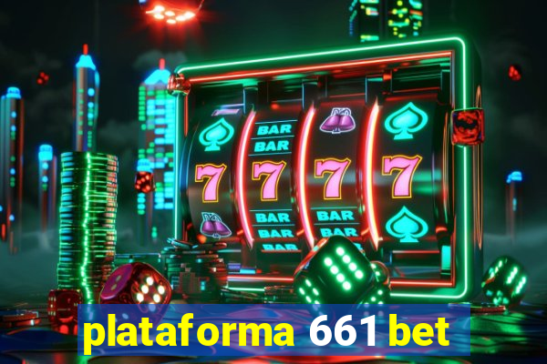 plataforma 661 bet